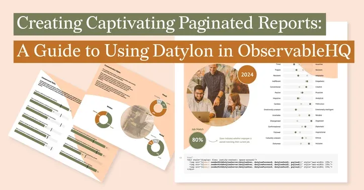 Creating Captivating Paginated Reports: A Guide to Using Datylon in ObservableHQ