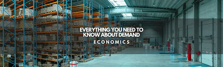 Everything you need to know about demand