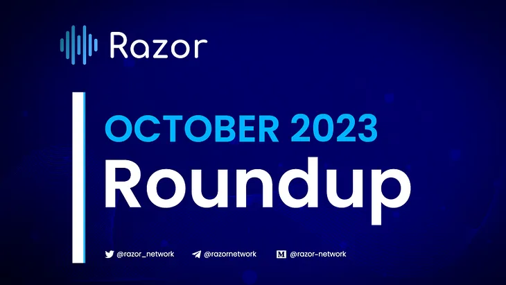 Razor Network Community Update — October 2023