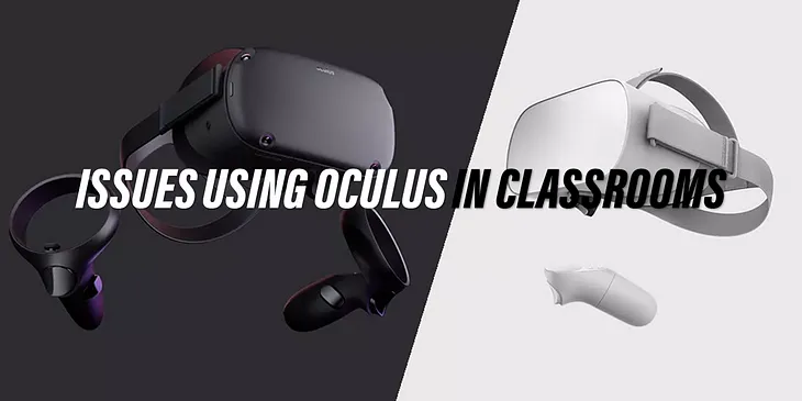 Known Issues Using Oculus VR in Classrooms