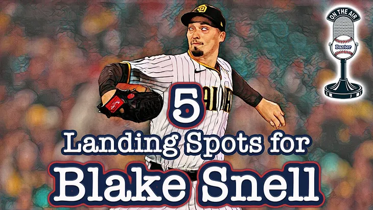 Top 5 Landing Spots for Blake Snell