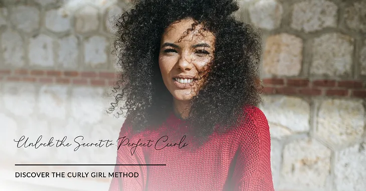 The Curly Girl Method: Transforming Your Curls to Their Natural Glory