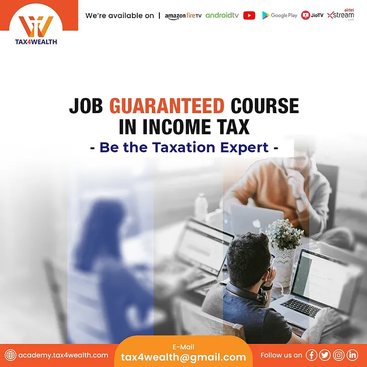 Job Guarantee Course in Income Tax — Be the Taxation Expert