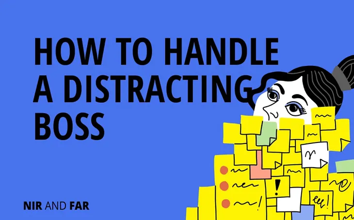 How to Handle a Distracting Boss