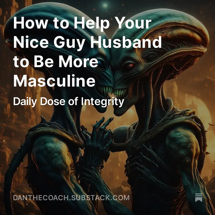 How to Help Your Nice Guy Husband to Be More Masculine