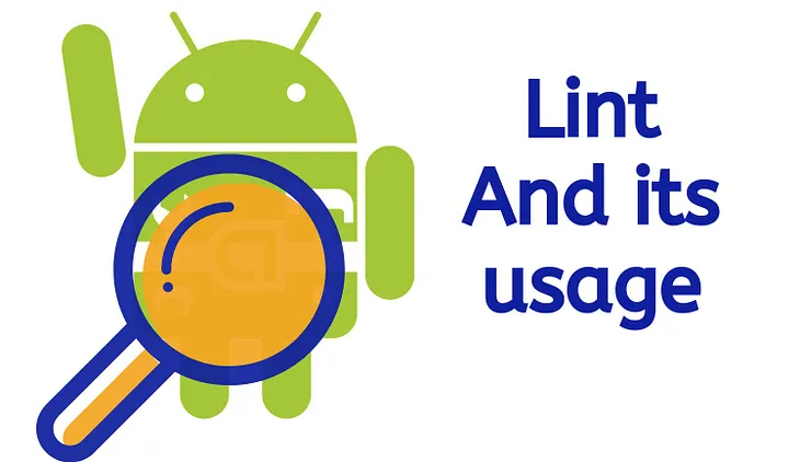 Custom lint checks in Android | By Gopal