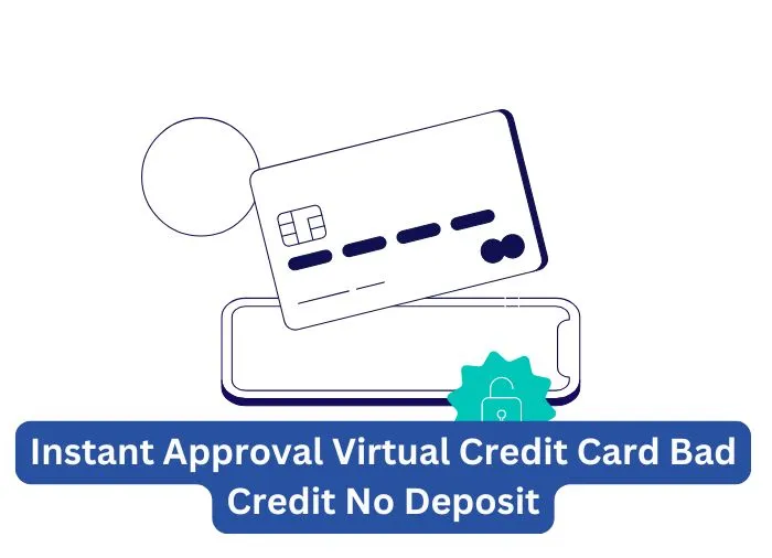 Instant Approval Virtual Credit Card Bad Credit No Deposit