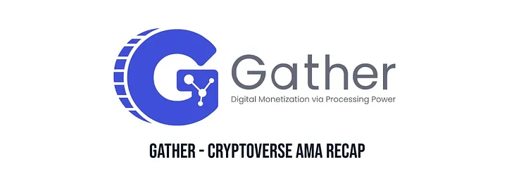 Gather — CryptoVerse AMA