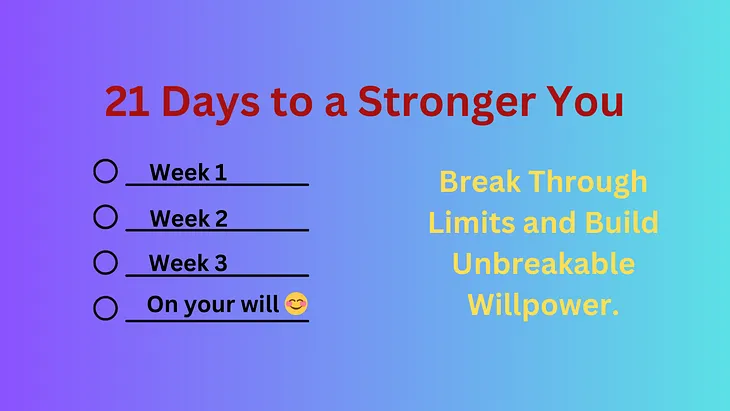 The 21 Days Challenge to Build Willpower