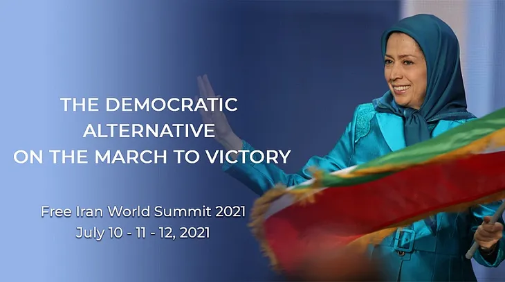 The Free Iran Summit 2021, Held on July 10 12, Will Show a Different Face of Iran