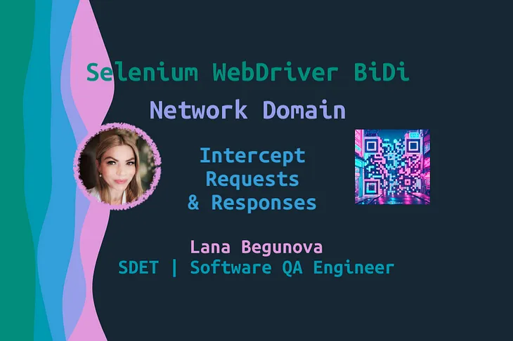 Intercept Requests & Responses with Selenium WebDriver BiDi Protocol