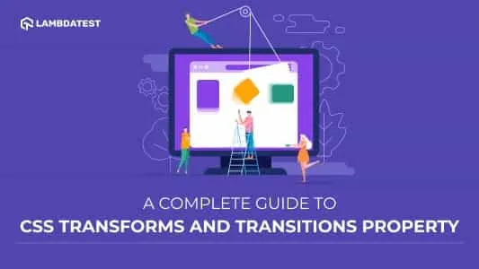 A Complete Guide To CSS Transform And CSS Transition