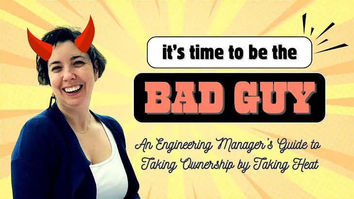 It’s Time to Be the Bad Guy