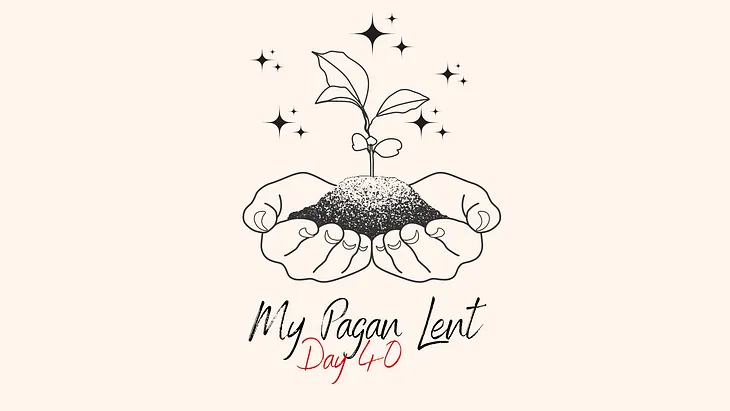 My Pagan Lent: Forty Days and Forty Rules Complete