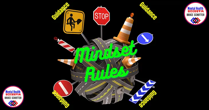 What are Mindset Rules and how a Mental Health Warrior uses them to triumph over any of life’s…