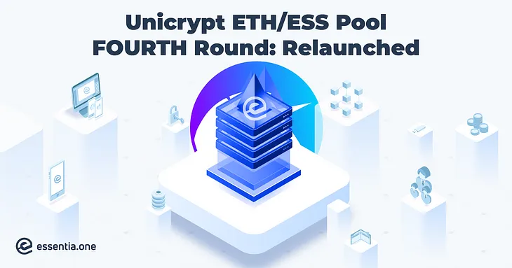 Unicrypt ETH/ESS Pool FOURTH Round: Relaunched