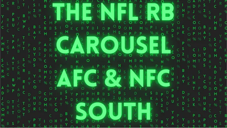 The Fantasy RB Carousel (AFC and NFC South)