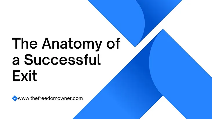 The Anatomy of a Successful Exit
