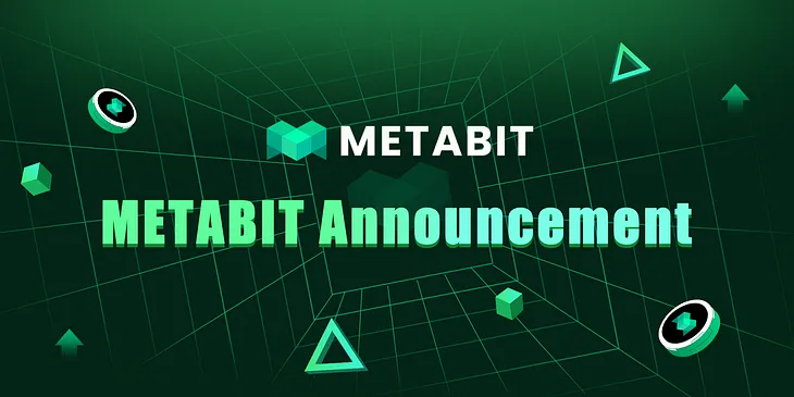 METABIT important announcement