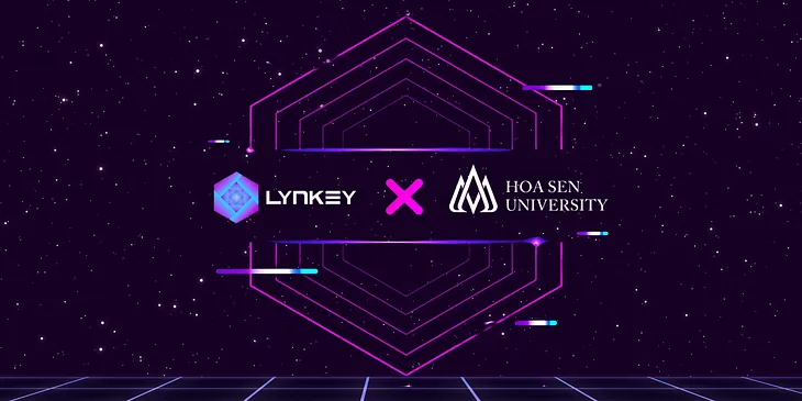 LynKey To Spread The Light Of Blockchain, To Host An Educational Workshop With Hoa Sen University