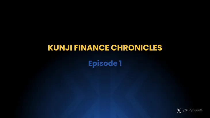 Kunji Finance Chronicles Recap (Episode 1)