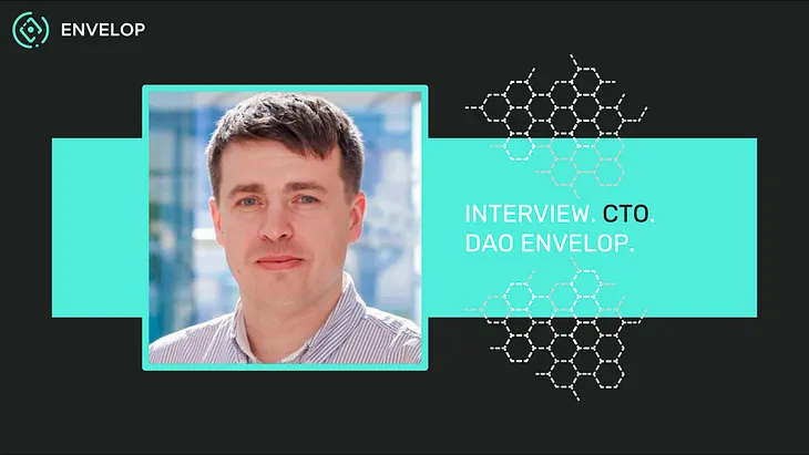 Interview with CTO DAO ENVELOP