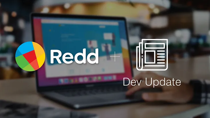 ReddCore Dev Update (Q1 2021) —Status Update