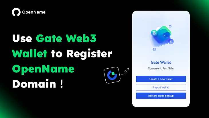 How to Use Gate Wallet to Register an OpenName Domain?