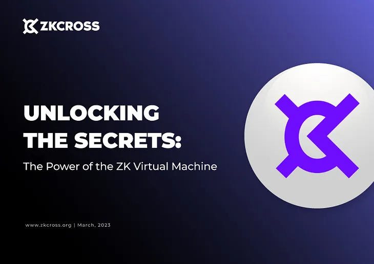 Unlocking The Secrets: The Power of the ZK Virtual Machine