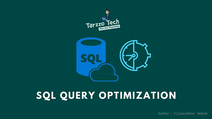 SQL Query Optimization with 10 Proven Techniques for Enhanced Performance