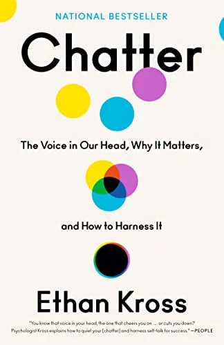 “Chatter” book written by Ethan Kross: Summary