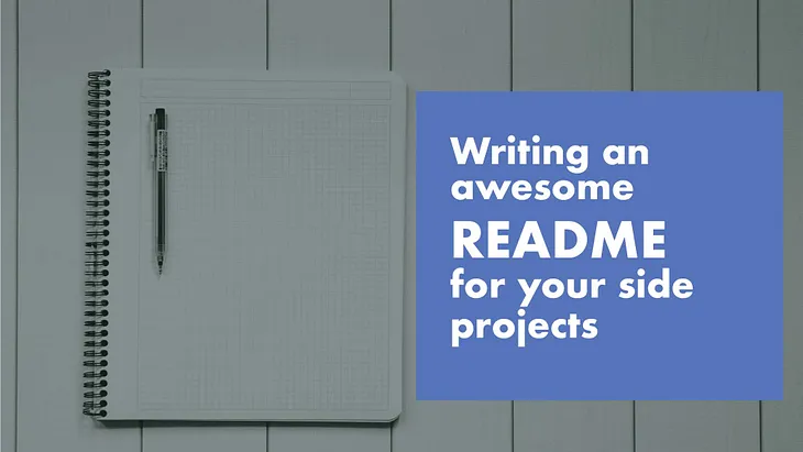 Writing an awesome Readme📄 for your side projects