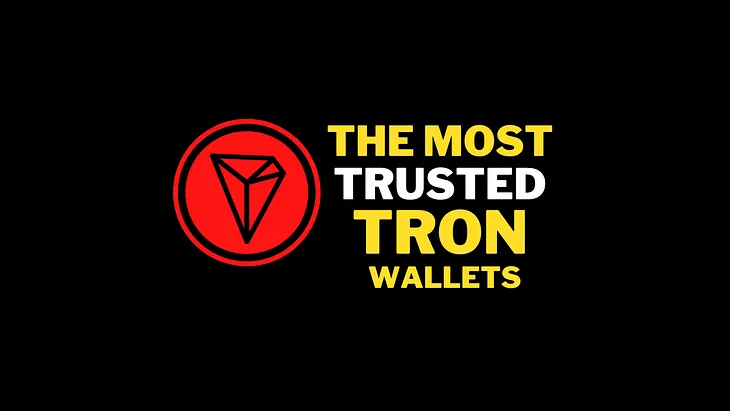 The Top 5 Best Tron Wallets That You Can Trust