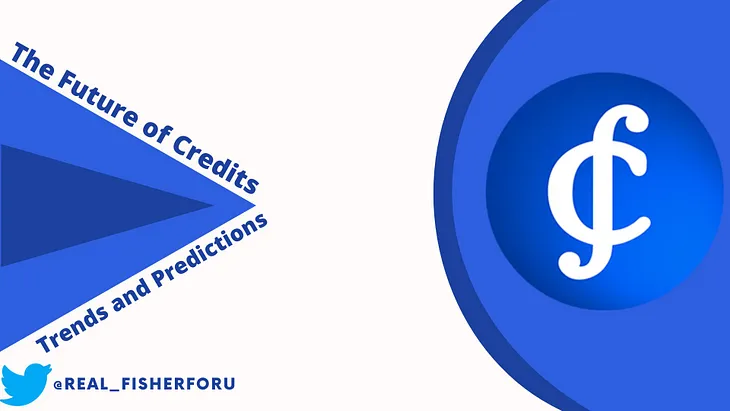 The Future of Credits: Trends and Predictions