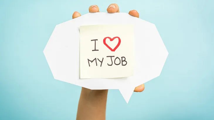 YOU LOVE YOUR JOB IF…