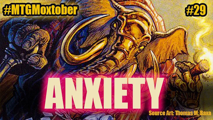 Moxtober 2020 #29: Anxiety