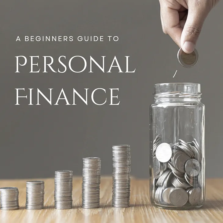 A Beginners Guide To Personal Finance!