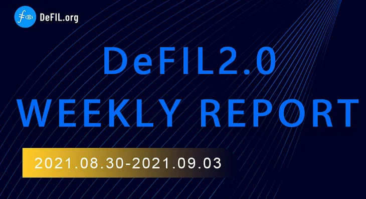 DeFIL2.0 Weekly Report（08.30–09.03）