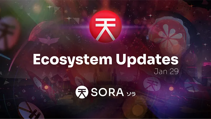 SORA Ecosystem Updates #74, January 29, 2024