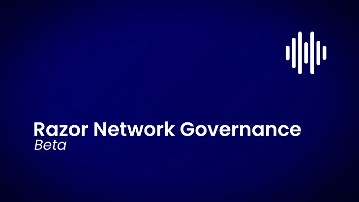 Razor Network Governance Beta