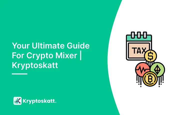 Your Ultimate Guide To Crypto Mixers | Kryptoskatt