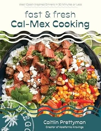 Fast and Fresh Cal-Mex Cooking: A Fiesta for Your Senses! (Book Review)