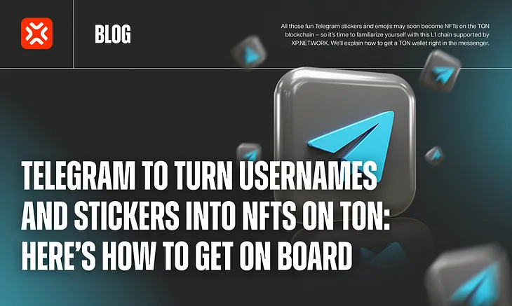 Telegram to turn usernames and stickers into NFTs on TON: here’s how to get on board