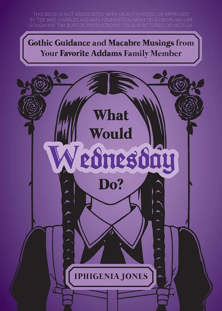 Book Review: What Would Wednesday Do? By Iphigenia Jones