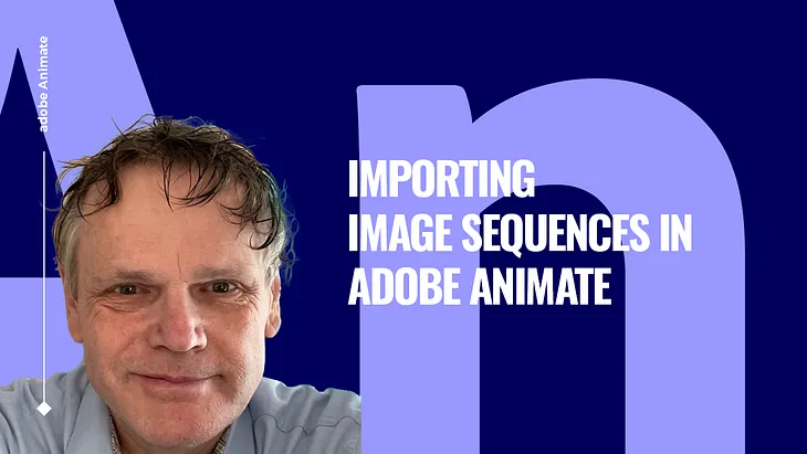 Importing Image Sequences in Adobe Animate