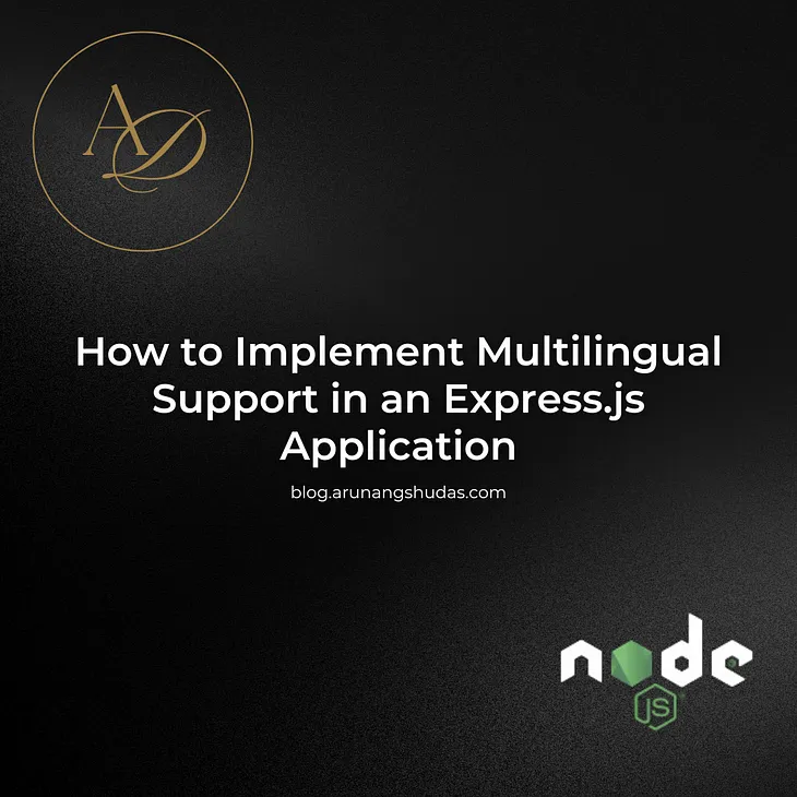 How to Implement Multilingual Support in an Express.js Application