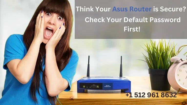 How to setup and Find the Default Password for Your Asus Router