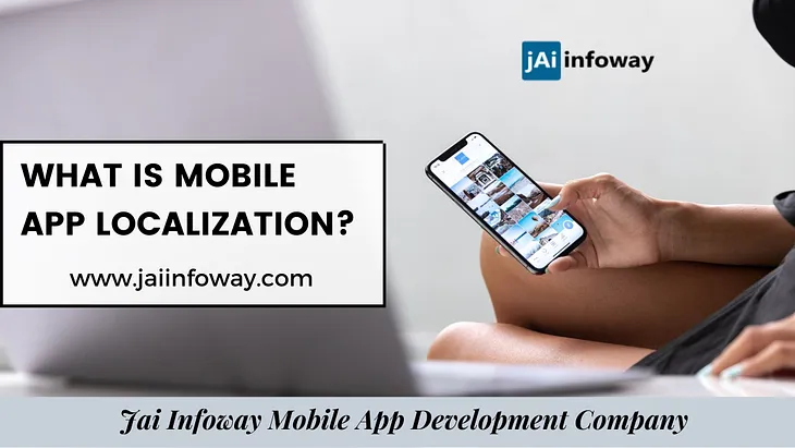 What is Mobile App Localization?