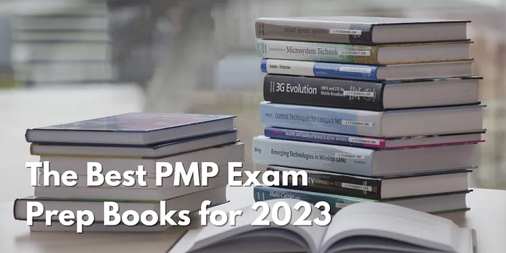 The Best PMP Exam Prep Books for 2023