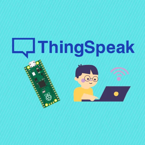 Create an IoT Dashboard with ThinkSpeak and the Raspberry Pi Pico W — Real-Time Data Monitoring!